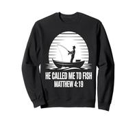 He Called Me to Fish Sweatshirt