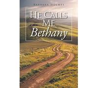 He Calls Me Bethany