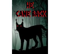 HE CAME BACK: a supernatural story book
