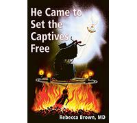 He Came to Set the Captives Free