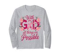 He Can Heal Cancer For With God Nothing Will Be Impossible Long Sleeve T-Shirt