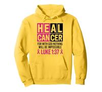 He Can Heal Cancer For With God Nothing Will Be Impossible Pullover Hoodie