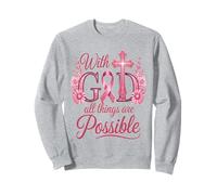 He Can Heal Cancer For With God Nothing Will Be Impossible Sweatshirt