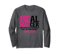 He Can Luke 1:37 Faith Bible Verse Quote Long Sleeve T-Shirt