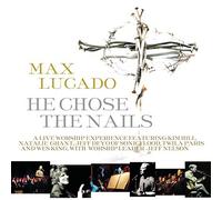 He Chose the Nails by Max Lucado (2000-08-08)