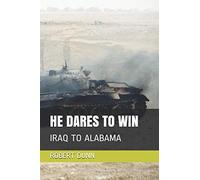 HE DARES TO WIN: IRAQ TO ALABAMA (TONY)