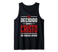 He Decidido Seguir A Cristo No Vuelvo Atras Tank Top