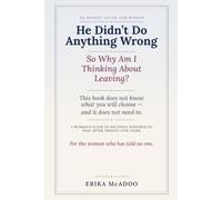 He Didn't Do Anything Wrong: So Why Am I Thinking About Leaving? A Woman's Guide to Deciding Whether to Stay After Twenty-Five Years (The Quiet Marriage)