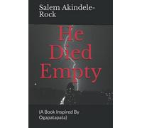 He Died Empty: (A Book Inspired By Ogapatapata)