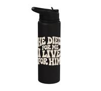 He Died for Me I Live for Him Christian Worship Scripture Stainless Steel Insulated Water Bottle
