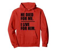 He Died For Me I Live For Him Jesus Christ Proud God Lover Pullover Hoodie