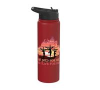 He Died for Me So I Live for Him Easter About Jesus Stainless Steel Insulated Water Bottle