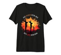 He Died for Me So I Live for Him Easter is About Jesus Premium T-Shirt