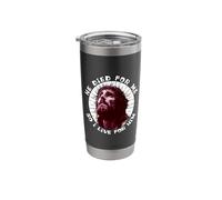 He Died for Me So I Live for Him Jesus Christ Easter Sunday Stainless Steel Insulated Tumbler