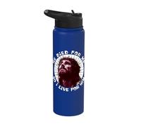 He Died for Me So I Live for Him Jesus Christ Easter Sunday Stainless Steel Insulated Water Bottle