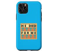 HE DIED FOR ME! Worship song with CROSSES Case for iPhone 11 Pro