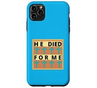 HE DIED FOR ME! Worship song with CROSSES Case for iPhone 11 Pro Max
