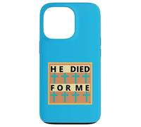 HE DIED FOR ME! Worship song with CROSSES Case for iPhone 13 Pro