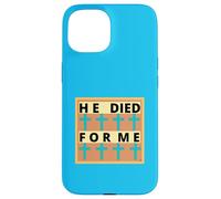 HE DIED FOR ME! Worship song with CROSSES Case for iPhone 15