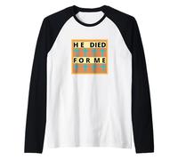 HE DIED FOR ME! Worship song with CROSSES Raglan Baseball Tee
