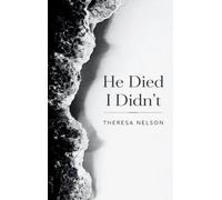 He Died I Didn’t