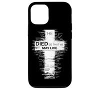 He Died So That We May Live John 10:10 Christian Cross Case for iPhone 12/12 Pro
