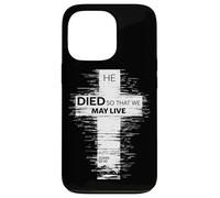 He Died So That We May Live John 10:10 Christian Cross Case for iPhone 13 Pro