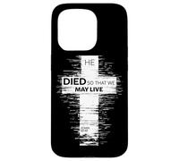 He Died So That We May Live John 10:10 Christian Cross Case for iPhone 15 Pro