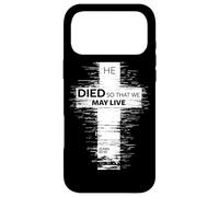 He Died So That We May Live John 10:10 Christian Cross Case for iPhone 17 Pro Max