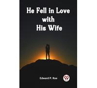 He Fell in Love with His Wife (Edition2023)