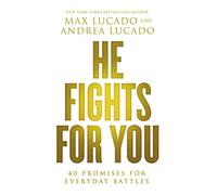 He Fights for You: 40 Promises for Everyday Battles