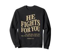 He Fights For You Exodus 14:14 Christian Bible Verse Sweatshirt