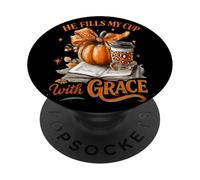 He Fills My Cup With Grace Fall Quote PopSockets Adhesive PopGrip