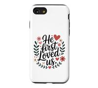 He First Loved Us Christian Jesus Case for iPhone SE (2020) / 7/8