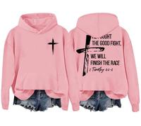 He Fought The Good Fight We Will Finish The Race Hoodies Faith Cross Graphic Pullover Top Pink