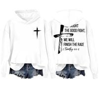 He Fought The Good Fight We Will Finish The Race Hoodies Faith Cross Graphic Pullover Top White