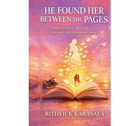 HE FOUND HER BETWEEN THE PAGES: A NOVEL