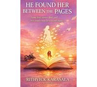 HE FOUND HER BETWEEN THE PAGES: A NOVEL