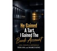 He Gained A Tart, I Gained The Bank Account (Lies, Cheats, & Betrayals)