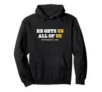 He Gets Us All Of Us Pullover Hoodie