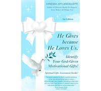 He Gives Because He Loves Us: Identify Your God-Given Motivational Gifts!