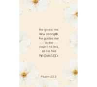 He Gives Me New Strength - Psalm 23:3 Christian Journal | Cream Cover with White Flowers | 6x9 Lined Scripture Notebook