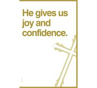 He gives us joy and confidence.: A lined Christian Notebook for Prayers, Bible Verses, and Personal Reflections. Perfect for Daily Devotions, Spiritual Growth, and Inspiration