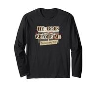 He Goes Before Me Deuteronomy 31:8 Christian Design Long Sleeve T-Shirt