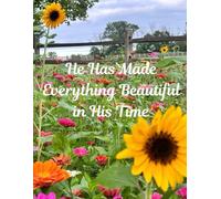 He Has Made Everything Beautiful In His Time