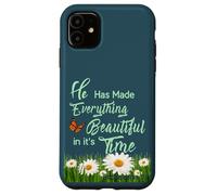 He Has Made Everything Beautiful in It's own Time Ecc 3:11 Case for iPhone 11