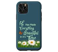 He Has Made Everything Beautiful in It's own Time Ecc 3:11 Case for iPhone 11 Pro