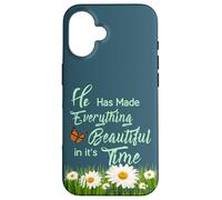 He Has Made Everything Beautiful in It's own Time Ecc 3:11 Case for iPhone 16