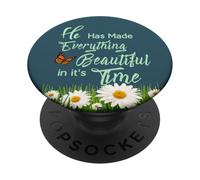He Has Made Everything Beautiful in It's own Time Ecc 3:11 PopSockets Adhesive PopGrip
