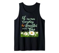 He Has Made Everything Beautiful in It's own Time Ecc 3:11 Tank Top